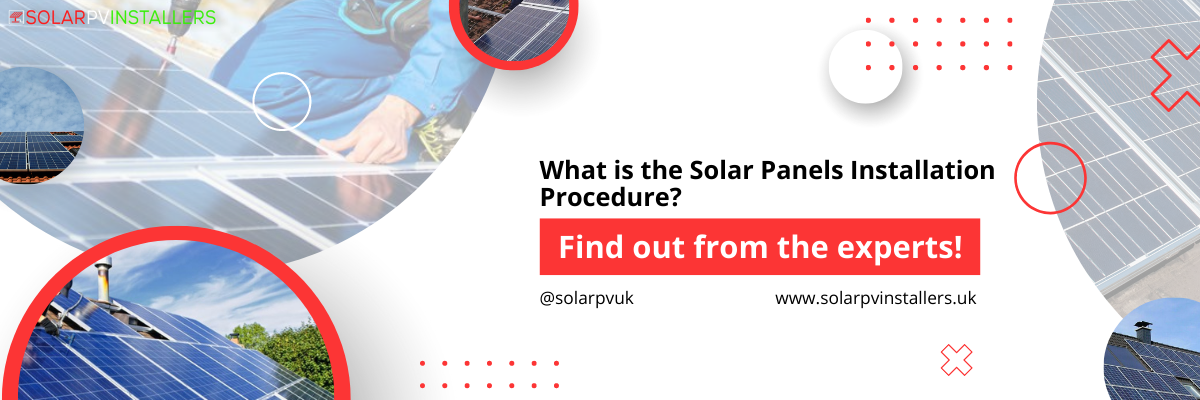What is the Solar Panels Installation Procedure_